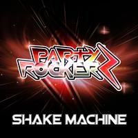 The Party Rockerz - Shake machine (Radio Edit)