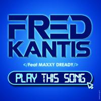 FRED KANTIS & MAXXY DREADY