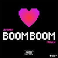 JUANMIH feat. FABYAN - Boom Boom