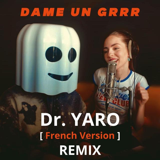 Dame Un Grrr (Yaro Remix)